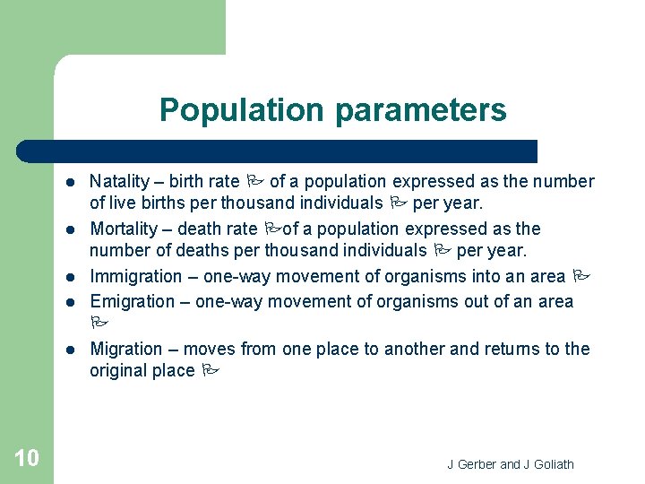 Population parameters l l l 10 Natality – birth rate of a population expressed