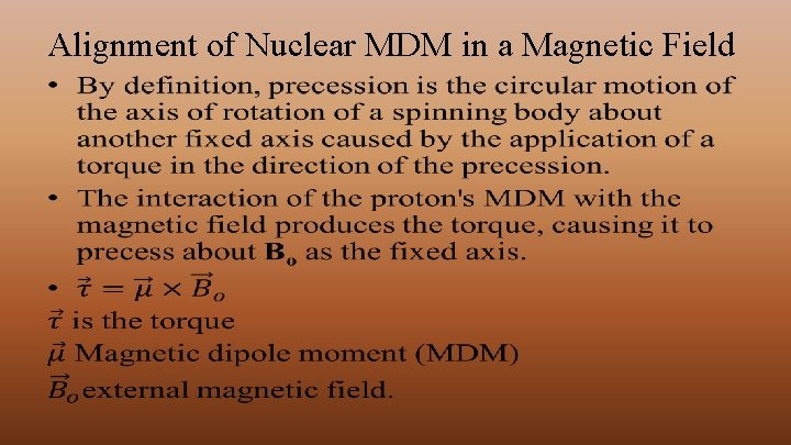 Alignment of Nuclear MDM in a Magnetic Field • 