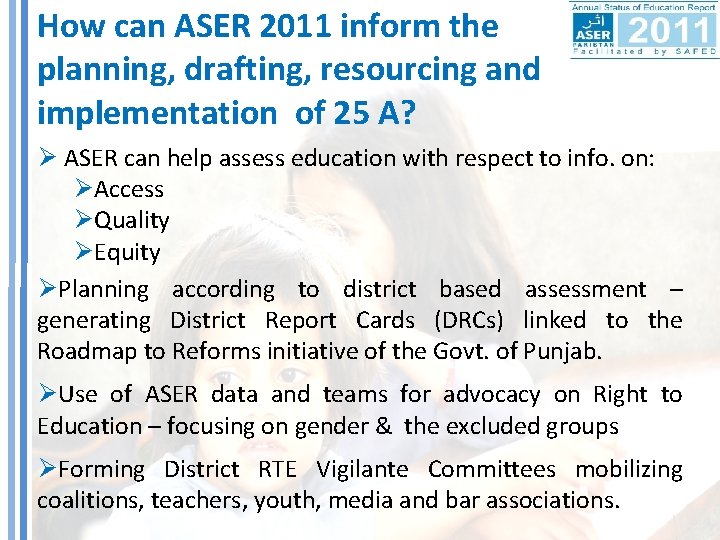 How can ASER 2011 inform the planning, drafting, resourcing and implementation of 25 A?