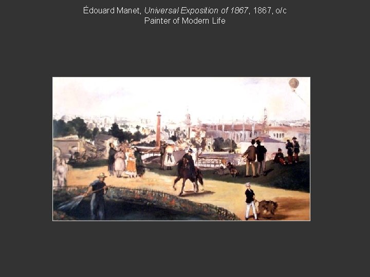 Édouard Manet, Universal Exposition of 1867, o/c Painter of Modern Life 