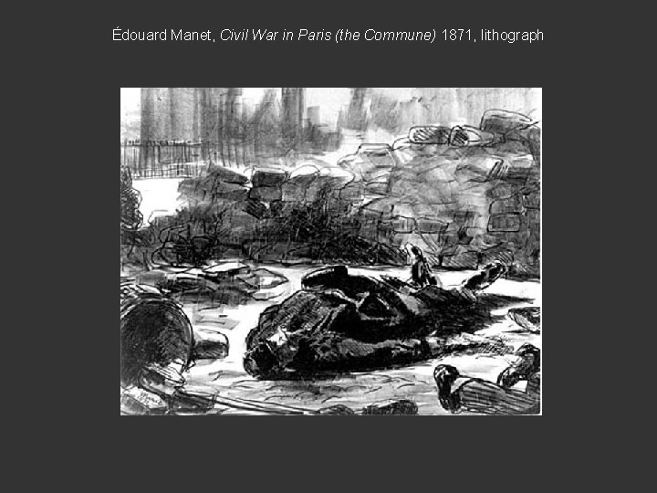 Édouard Manet, Civil War in Paris (the Commune) 1871, lithograph 