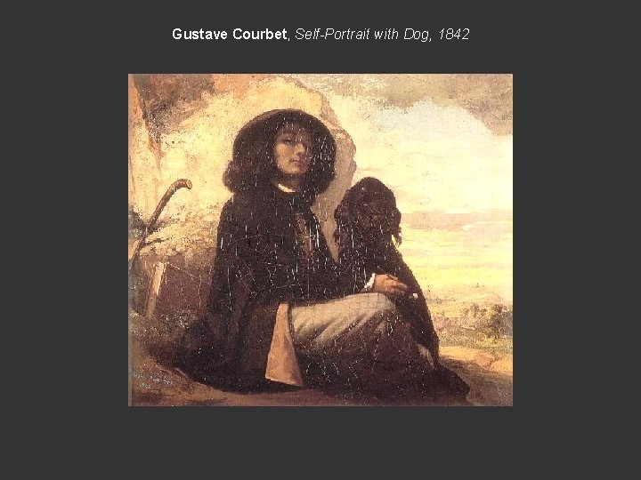 Gustave Courbet, Self-Portrait with Dog, 1842 
