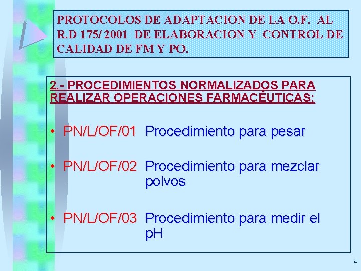 PROTOCOLOS DE ADAPTACION DE LA O. F. AL R. D 175/ 2001 DE ELABORACION