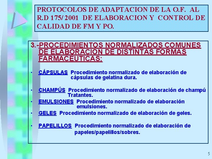 PROTOCOLOS DE ADAPTACION DE LA O. F. AL R. D 175/ 2001 DE ELABORACION