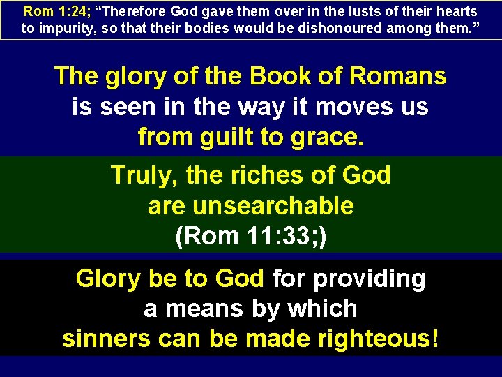 Rom 1: 24; “Therefore God gave them over in the lusts of their hearts