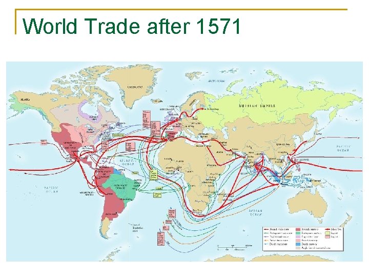 World Trade after 1571 World Trade after 1571