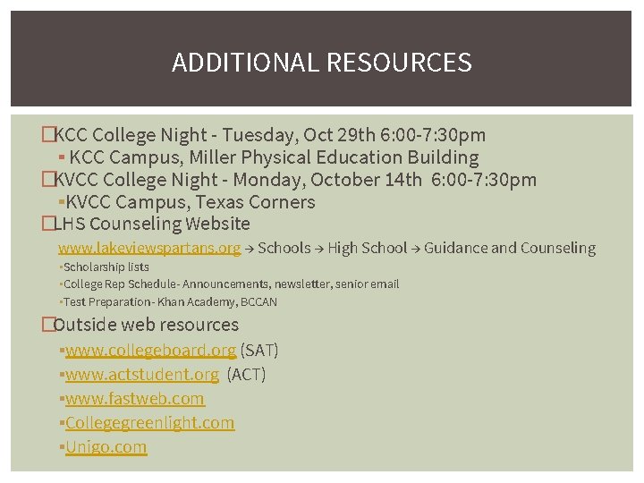 ADDITIONAL RESOURCES �KCC College Night - Tuesday, Oct 29 th 6: 00 -7: 30