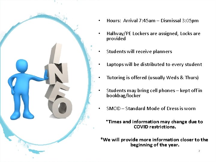  • Hours: Arrival 7: 45 am – Dismissal 3: 05 pm • Hallway/PE