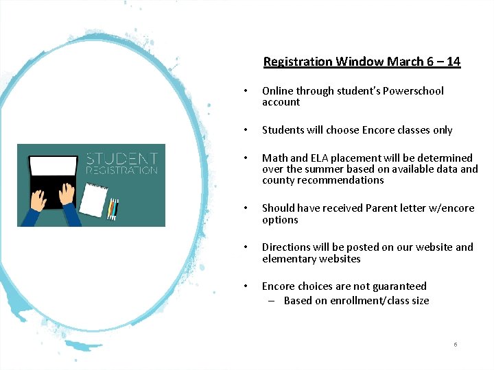 Registration Window March 6 – 14 • Online through student’s Powerschool account • Students