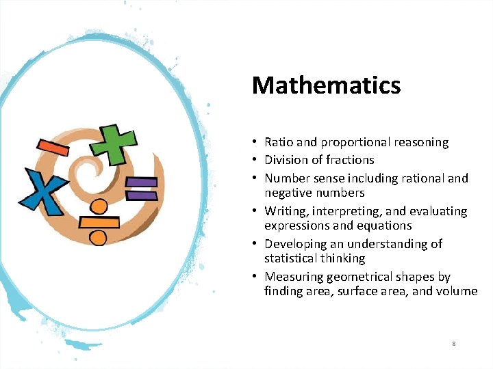 Mathematics • Ratio and proportional reasoning • Division of fractions • Number sense including