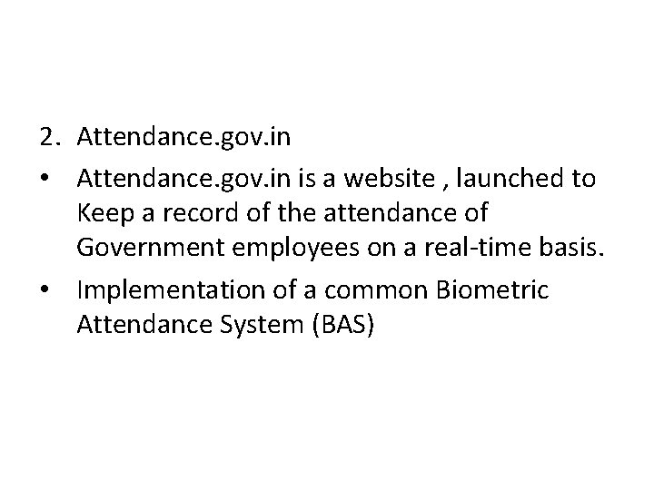 2. Attendance. gov. in • Attendance. gov. in is a website , launched to