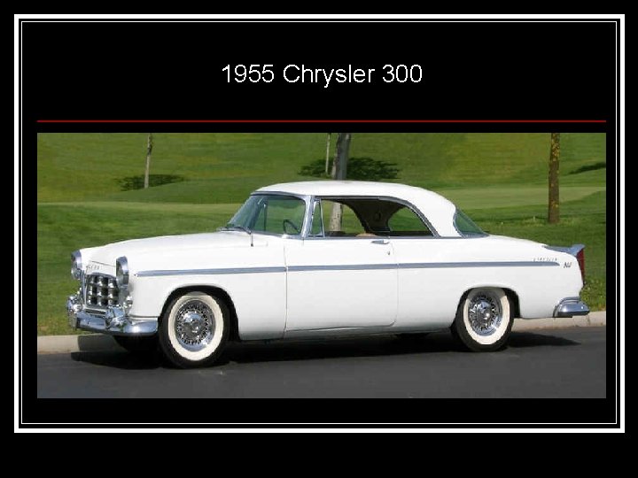 1955 Chrysler 300 