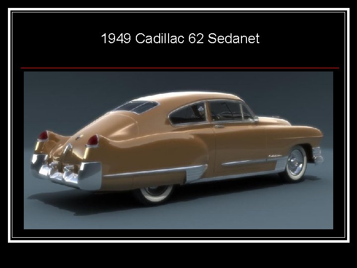 1949 Cadillac 62 Sedanet 