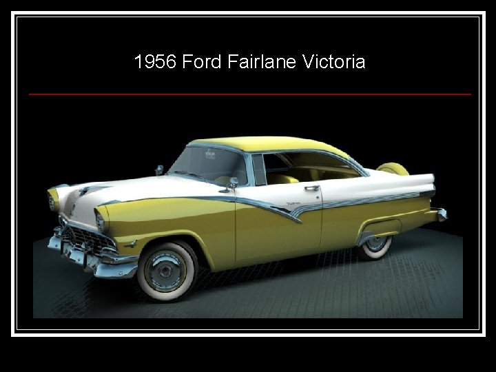 1956 Ford Fairlane Victoria 