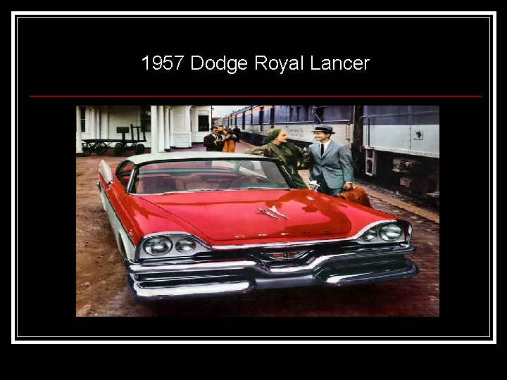 1957 Dodge Royal Lancer 