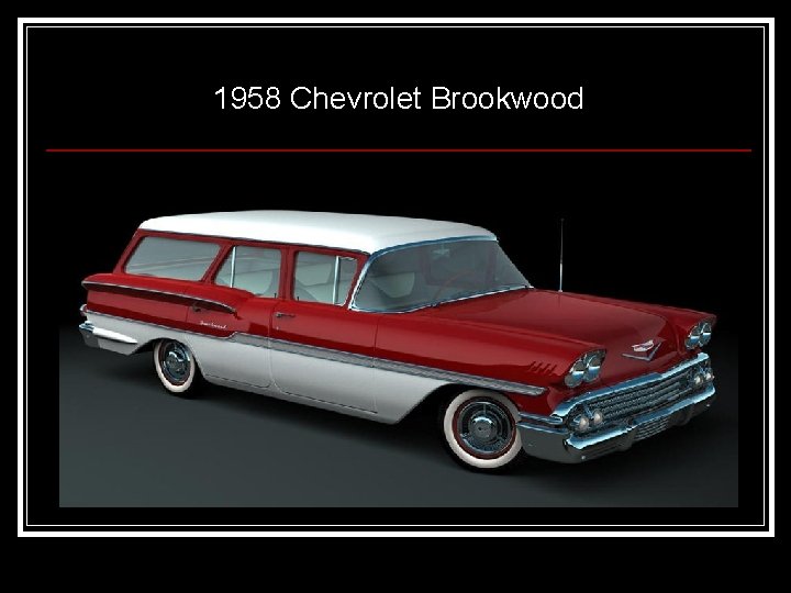 1958 Chevrolet Brookwood 