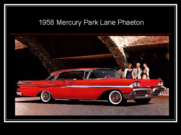 1958 Mercury Park Lane Phaeton 