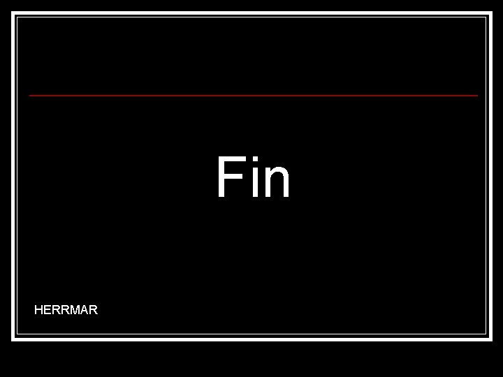 Fin HERRMAR 