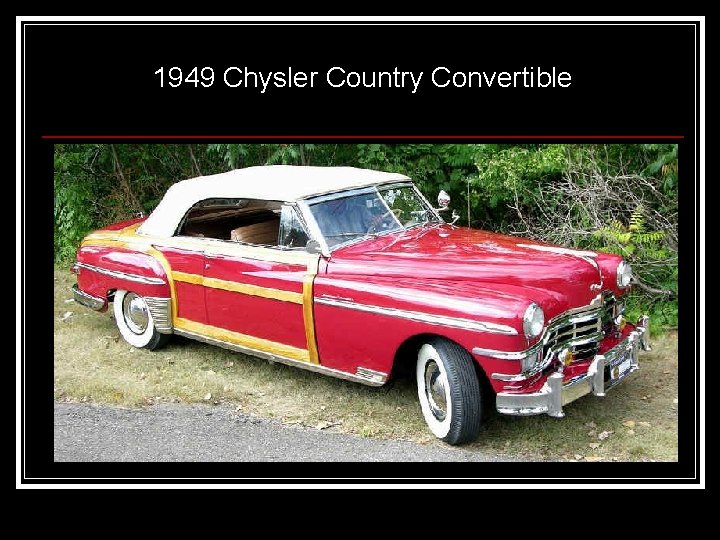 1949 Chysler Country Convertible 