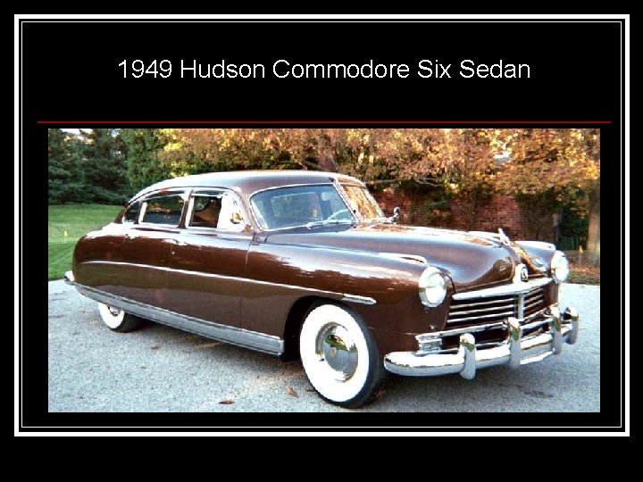 1949 Hudson Commodore Six Sedan 