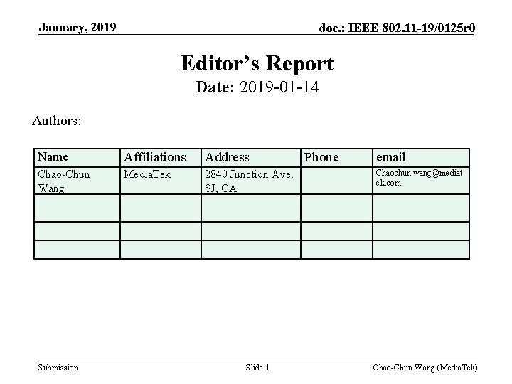 January, 2019 doc. : IEEE 802. 11 -19/0125 r 0 Editor’s Report Date: 2019