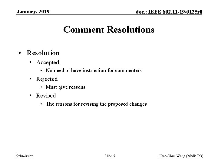 January, 2019 doc. : IEEE 802. 11 -19/0125 r 0 Comment Resolutions • Resolution