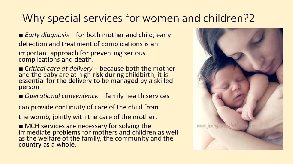 Why special services for women and children? 2 ■ Early diagnosis – for both