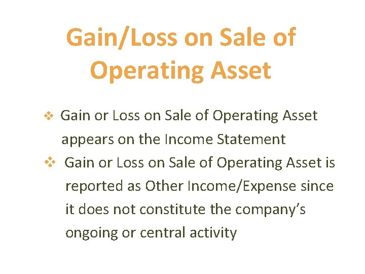 Gain/Loss on Sale of Operating Asset Gain or Loss on Sale of Operating Asset