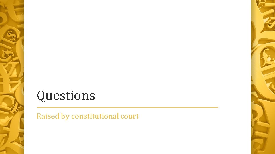Questions Raised by constitutional court 