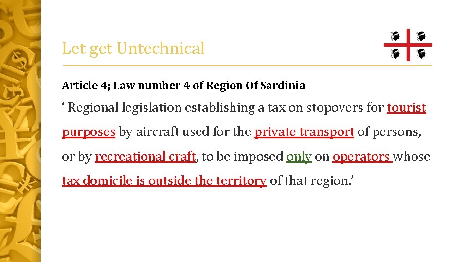 Let get Untechnical Article 4; Law number 4 of Region Of Sardinia ‘ Regional