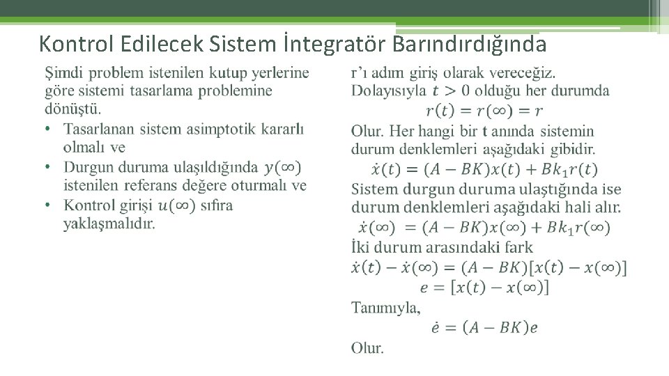 Kontrol Edilecek Sistem İntegratör Barındırdığında 