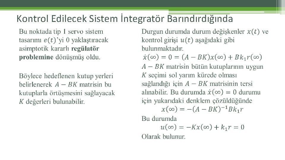 Kontrol Edilecek Sistem İntegratör Barındırdığında 