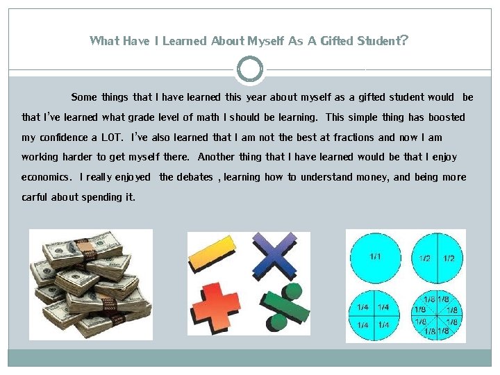 What Have I Learned About Myself As A Gifted Student? Some things that I