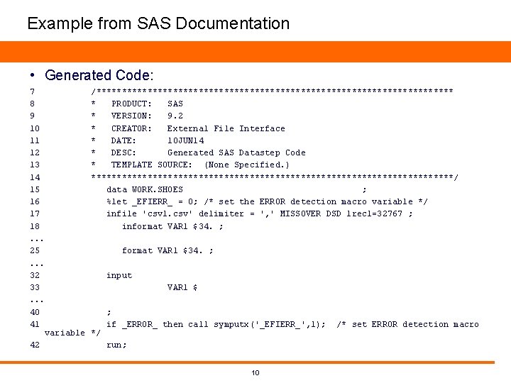 Example from SAS Documentation • Generated Code: 7 8 9 10 11 12 13 Example from SAS Documentation • Generated Code: 7 8 9 10 11 12 13