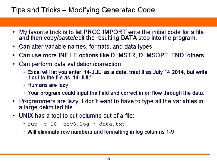 Tips and Tricks – Modifying Generated Code • My favorite trick is to let Tips and Tricks – Modifying Generated Code • My favorite trick is to let