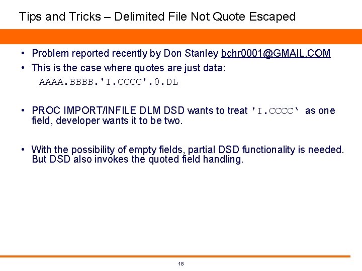 Tips and Tricks – Delimited File Not Quote Escaped • Problem reported recently by Tips and Tricks – Delimited File Not Quote Escaped • Problem reported recently by