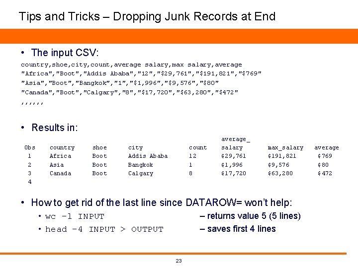 Tips and Tricks – Dropping Junk Records at End • The input CSV: country, Tips and Tricks – Dropping Junk Records at End • The input CSV: country,