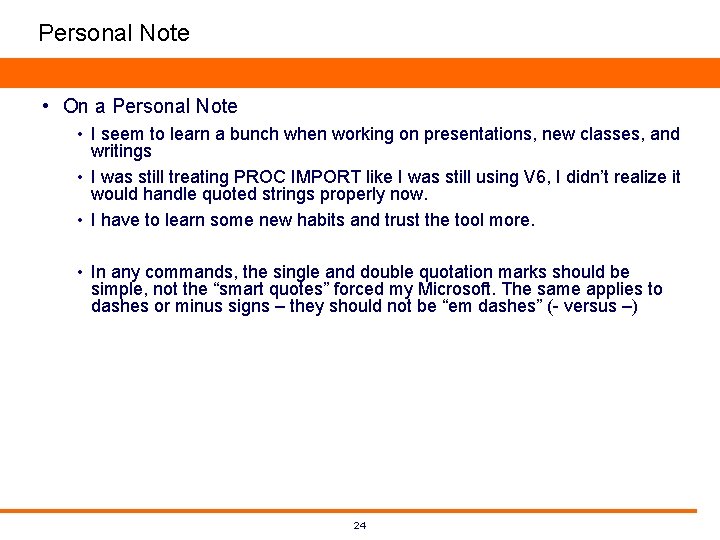 Personal Note • On a Personal Note • I seem to learn a bunch Personal Note • On a Personal Note • I seem to learn a bunch