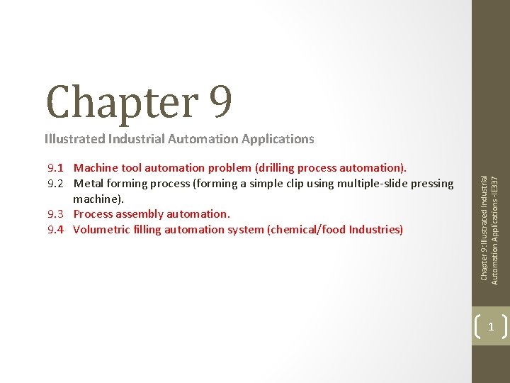 Chapter 9 9. 1 Machine tool automation problem (drilling process automation). 9. 2 Metal