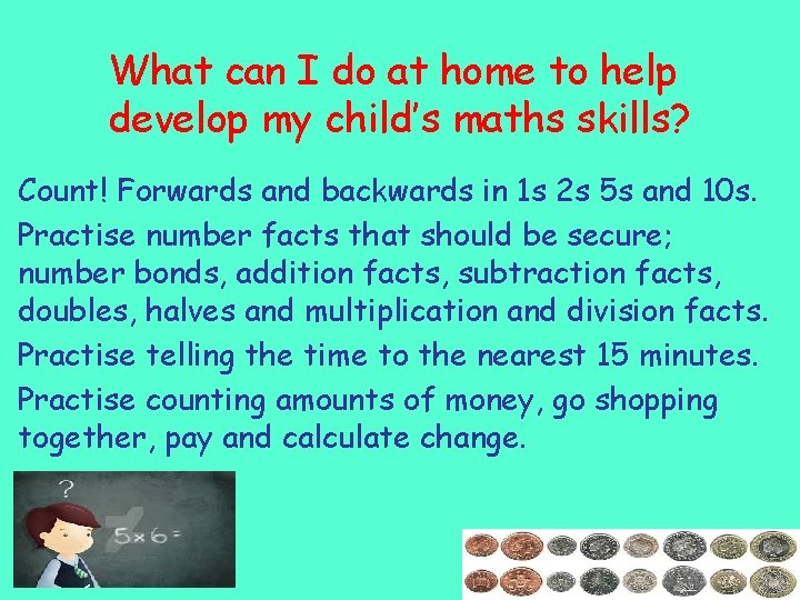 What can I do at home to help develop my child’s maths skills? Count!