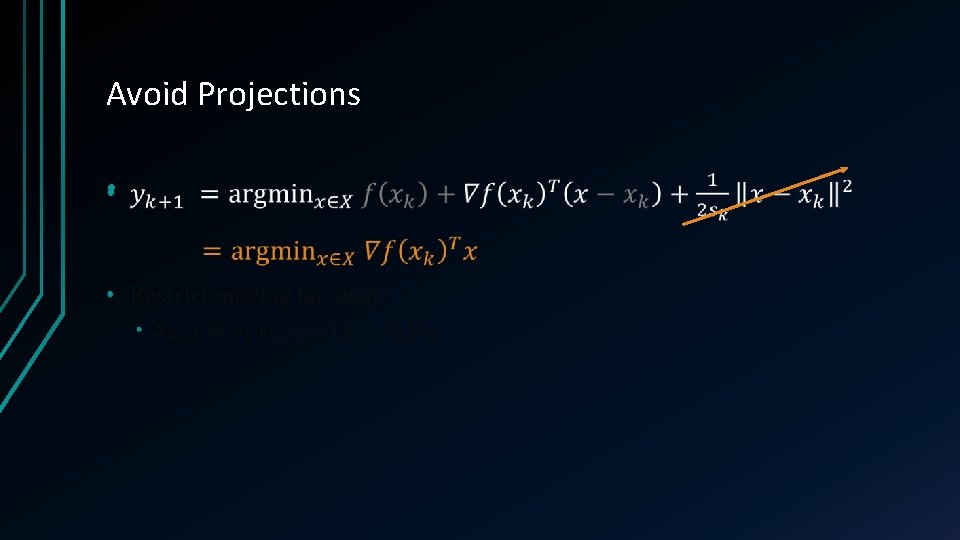 Avoid Projections • Avoid Projections •