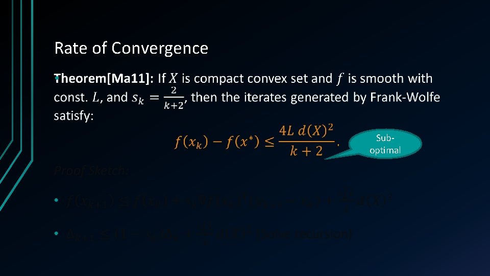Rate of Convergence • Suboptimal Rate of Convergence • Suboptimal