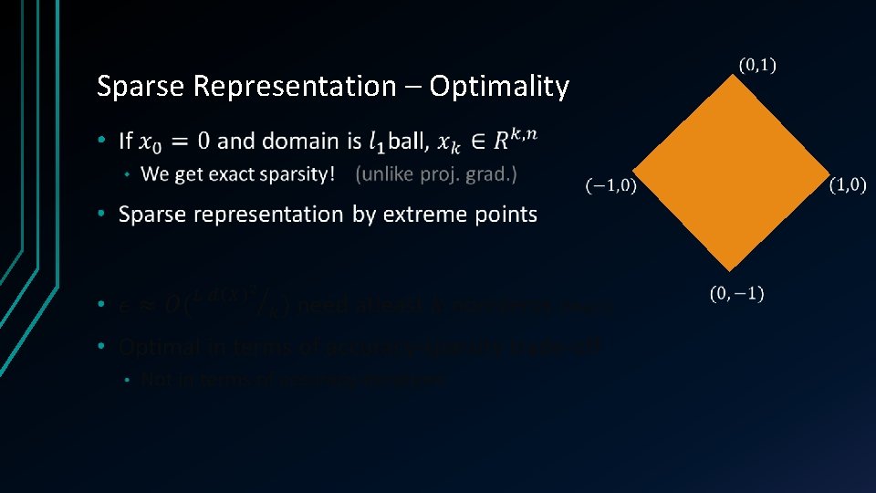 Sparse Representation – Optimality • Sparse Representation – Optimality •