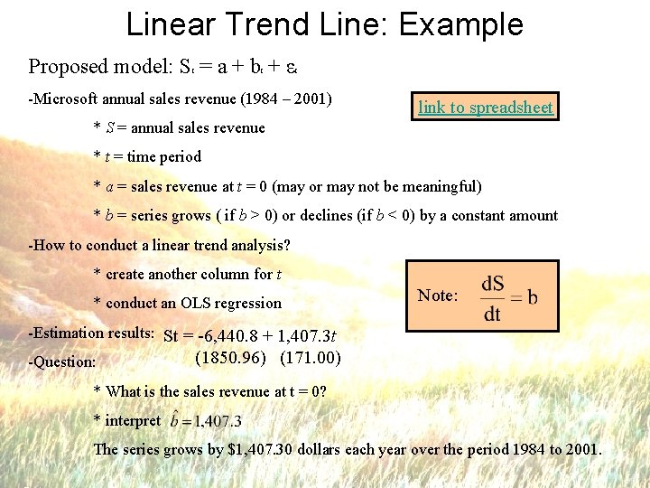 Linear Trend Line: Example Proposed model: S = a + b + ε t