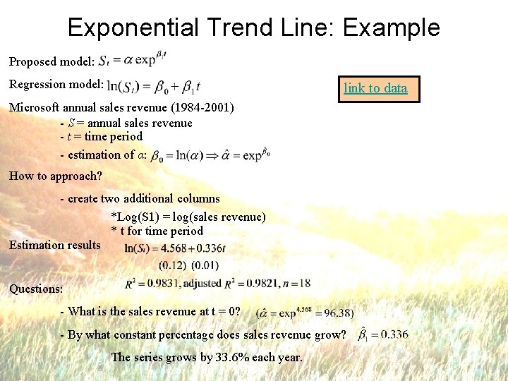 Exponential Trend Line: Example Proposed model: Regression model: link to data Microsoft annual sales