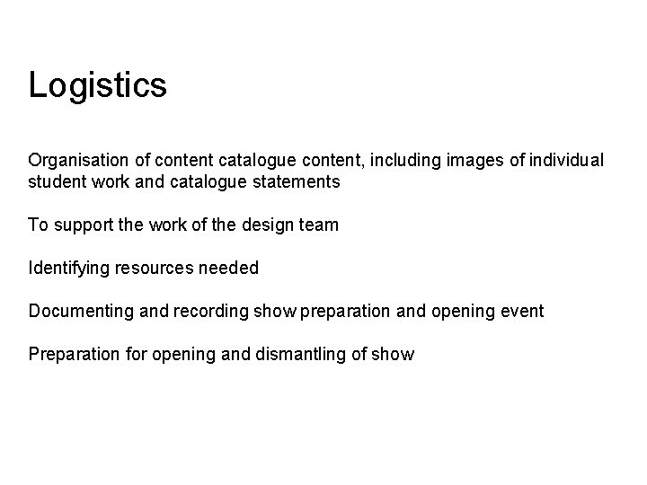 Logistics Organisation of content catalogue content, including images of individual student work and catalogue