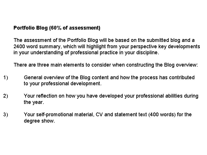 Portfolio Blog (60% of assessment) The assessment of the Portfolio Blog will be based