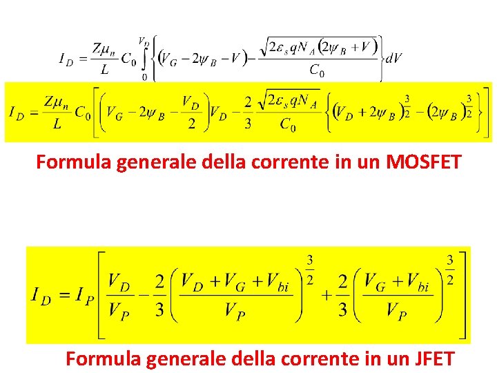 Formula generale della corrente in un MOSFET Formula generale della corrente in un JFET