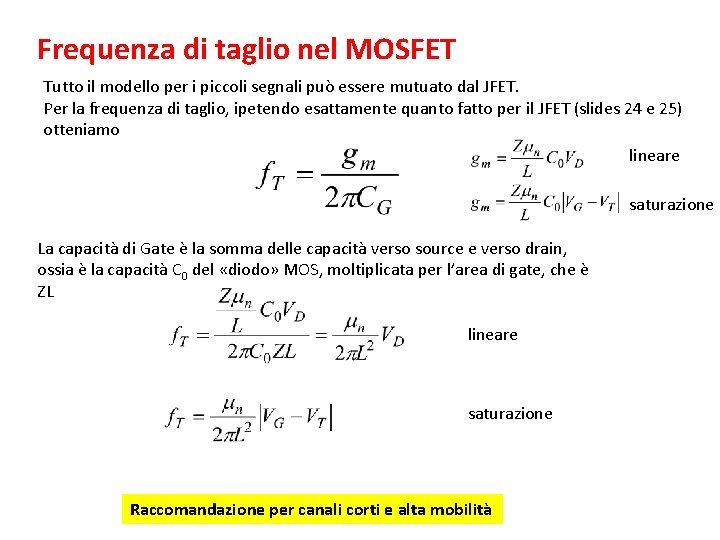 Frequenza di taglio nel MOSFET Tutto il modello per i piccoli segnali può essere