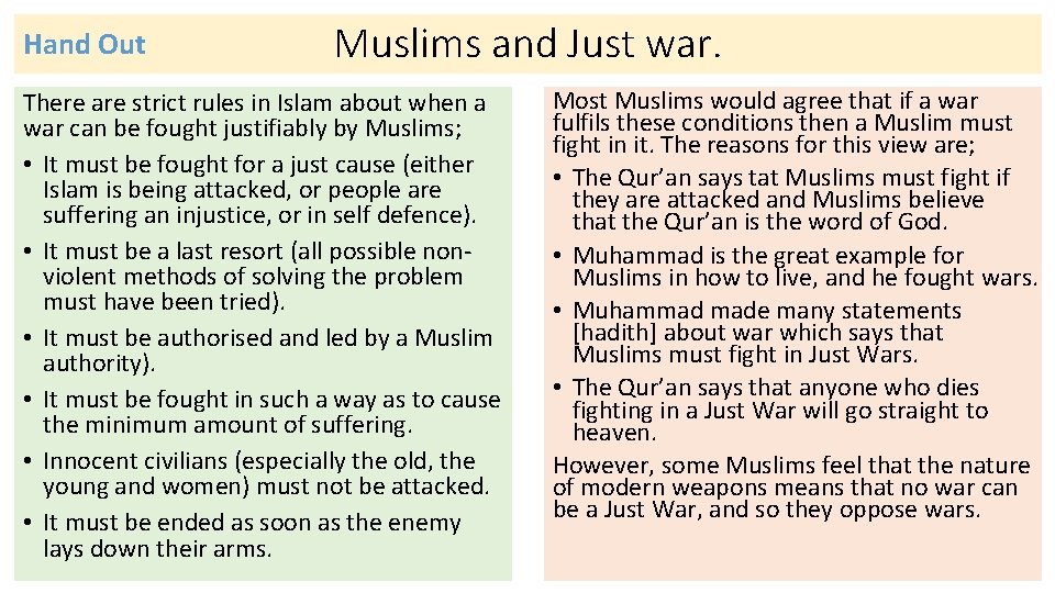 Hand Out Muslims and Just war. There are strict rules in Islam about when